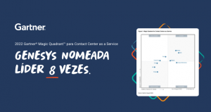 Genesys Reconhecida como Líder pelo Gartner® Magic Quadrant™  2022 para Contact Center as a Service