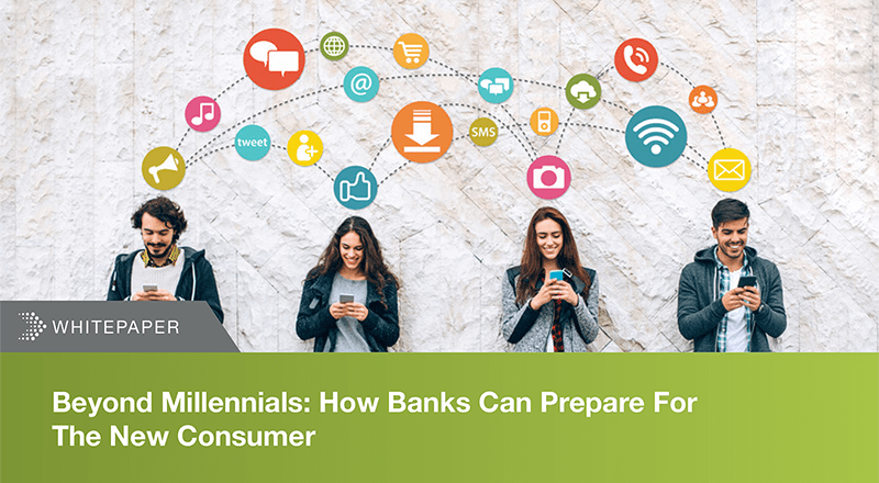 Beyond millennials: how banks can prepare for the new consumer