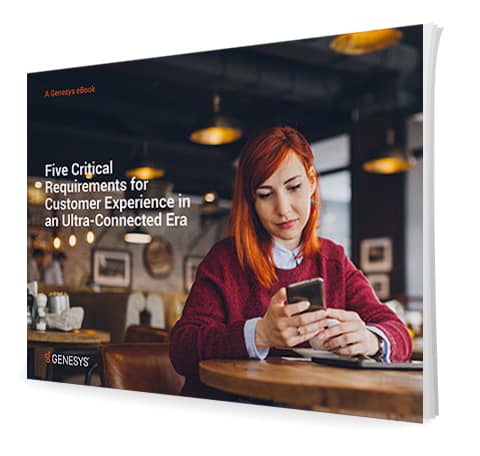 5 critical requirements customer experience ultra connected era eb 3d en