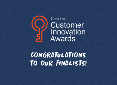 Announcing the 2022 Genesys Customer Innovation Awards Finalists