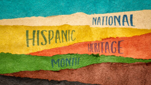 Better Together: Exploring Rich Traditions and Achievements During Hispanic Heritage Month