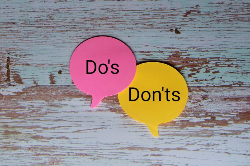 Dos and donts