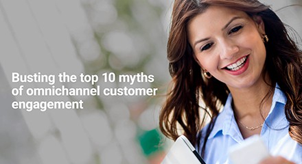 Busting top 10 myths omnichannel customer engagement eb resource center qe anz