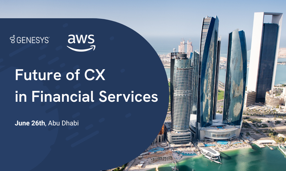 Future of CX in Financial Services - Abu Dhabi