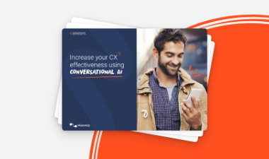 Increase your CX effectiveness using Conversational AI