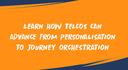 Learn how telcos can advance from personalisation to journey orchestration-telecom-image