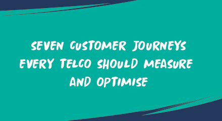 Seven customer journeys every telco should measure and optimise-telecom-image