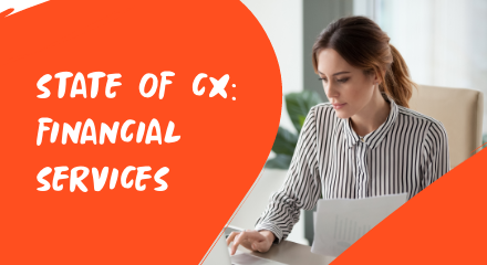 Stage of cx in financial services