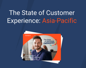 State of cx report apac