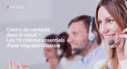 Ten considerations for moving your contact center to the cloud eb resource center fr