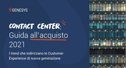 Contact Center: Guida all'acquisto 2021