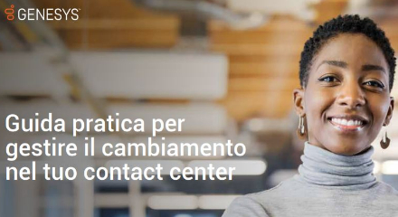 Gestisci il cambiamento del call center per ottenere risultati migliori