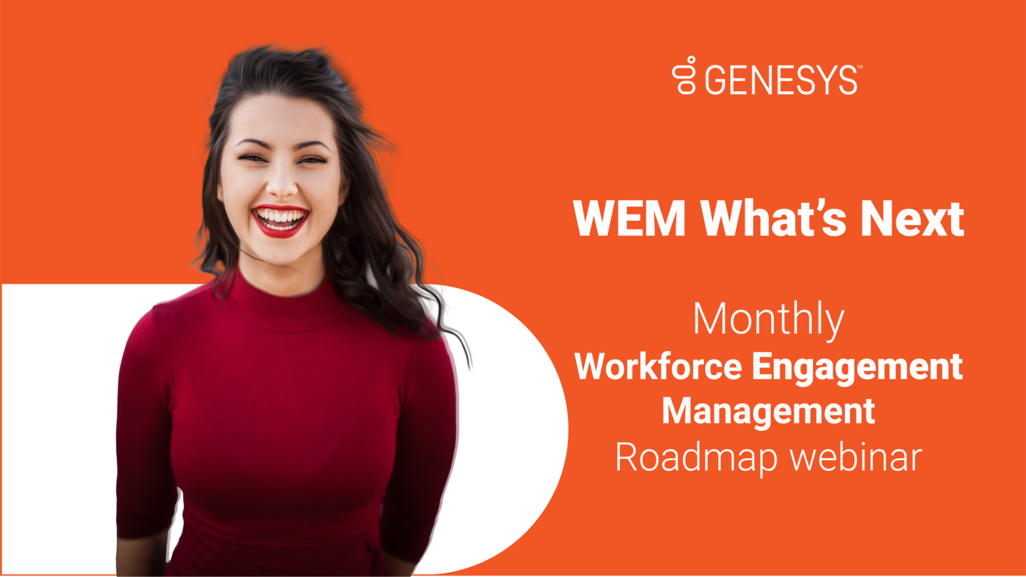 What's Next Genesys Cloud WEM session | July