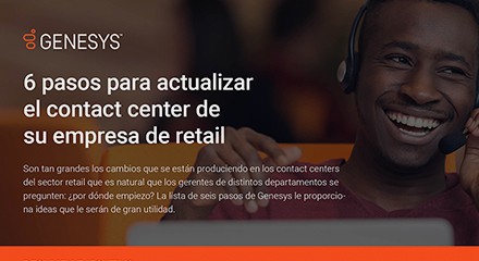 [gs ca 6 steps to take right now if youre thinking about upgrading your retail contact center] [asset type] resource center {es]