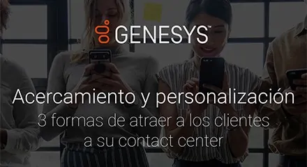 [gs ig 3 ways to use personalization in your contact center to keep your customers sticky v3] [asset type] resource center {es]
